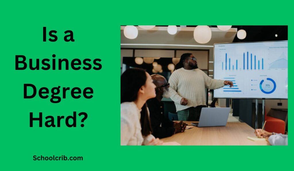 Is a Business Degree Hard