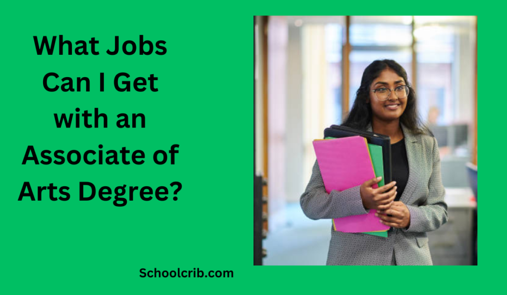 What Jobs Can I Get with an Associate of Arts Degree