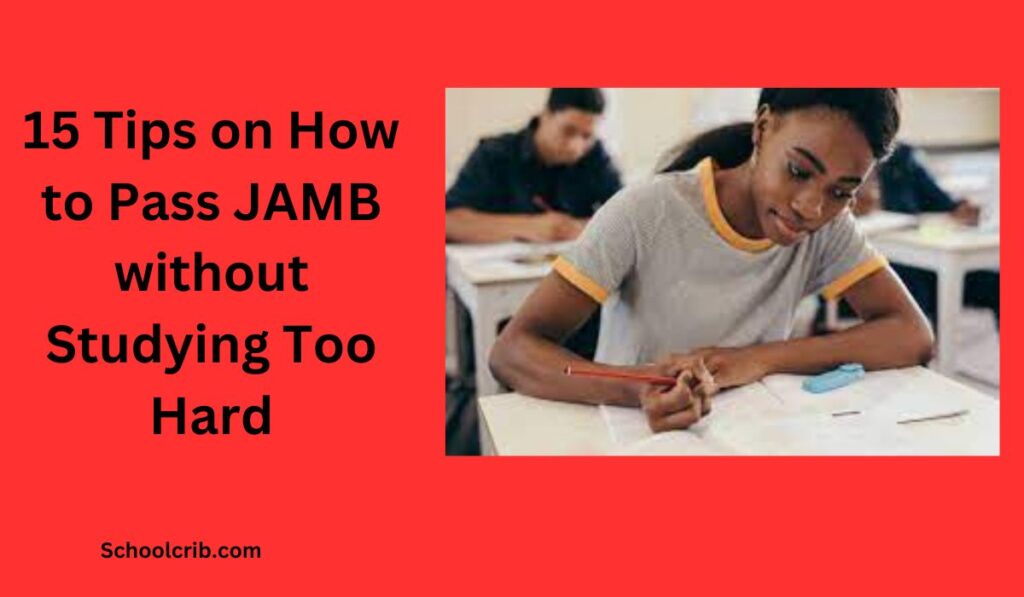 How to Pass JAMB without Studying Too Hard