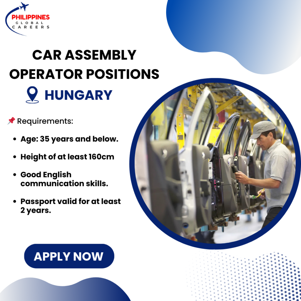 Car Assembly Operator Positions Available in Hungary!